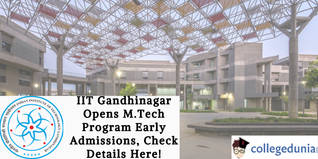 IIT Gandhinagar Opens M.Tech Program Early Admissions, Check Details Here!